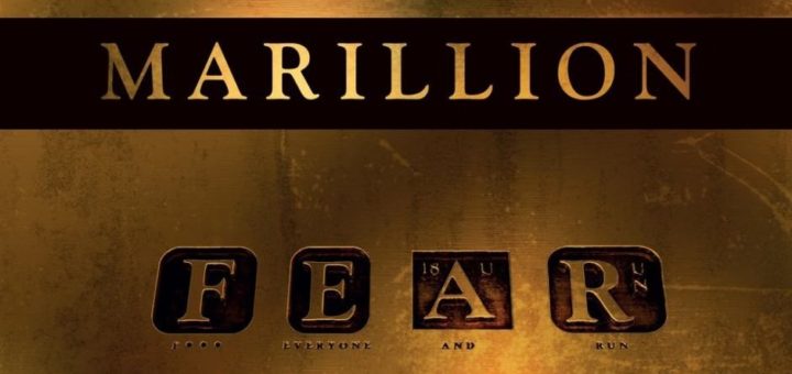 Marillion: F.E.A.R. (Fuck Everyone And Run)