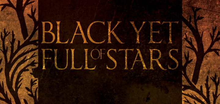 Black Yet Full of Stars