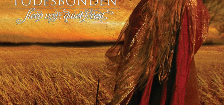 Todesbonden: Sleep Now, Quiet Forest