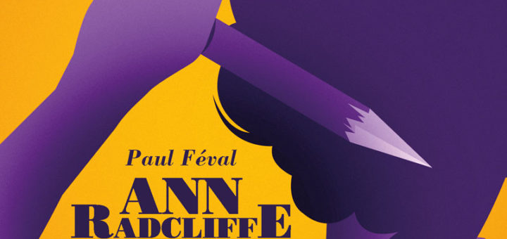 "Ann Radcliffe contre les Vampires", de Paul Féval